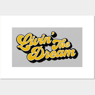 Livin' The Dream Posters and Art